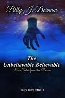 The Unbelievable Believable More Tales from the Baron - Billy J Barnum - cover