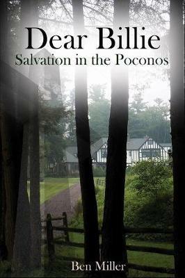 Dear Billie: Salvation in the Poconos - Ben Miller - cover