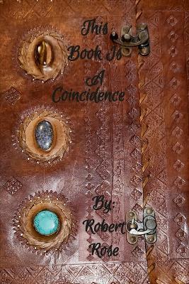 This Book Is A Coincidence - Robert Rose - cover