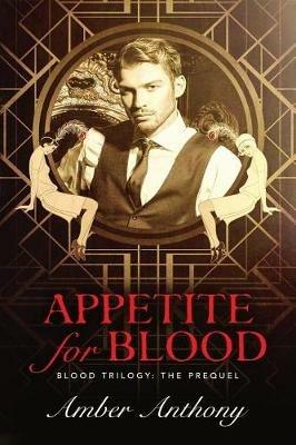 Appetite for Blood: The Blood Trilogy Prequel - Amber Anthony - cover
