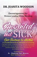 Anointed But Sick: Encouragement for Women Leading While Bleeding