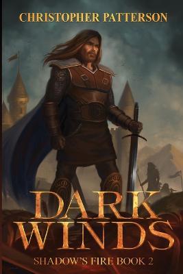 Dark Winds: Shadow's Fire Book 2 - Christopher Patterson - cover