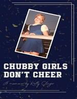 Chubby Girls Don't Cheer