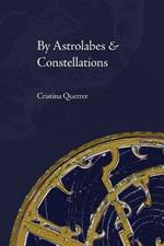 By Astrolabes & Constellations