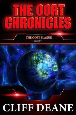 The Oort Plague: The Oort Chronicles: Book 2: A Pandemic Apocalypse - Cliff Deane - cover