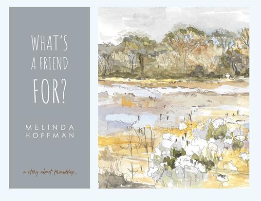 What's a Friend For - MELINDA Ann HOFFMAN,Sara Helen Taylor - ebook