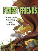 Forest Friends: A book for coloring and learning - Ginger Nielson - cover