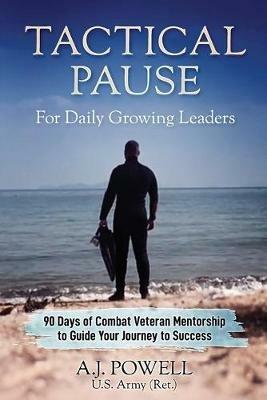 Tactical Pause: For Daily Growing Leaders - A J Powell - cover