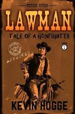 Lawman: Book 1: Tale of a Gunfighter