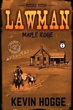 Lawman: Book 2: Maple Ridge