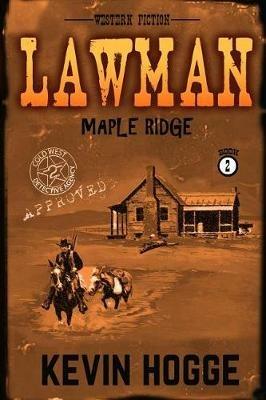 Lawman: Book 2: Maple Ridge - Kevin Hogge - cover