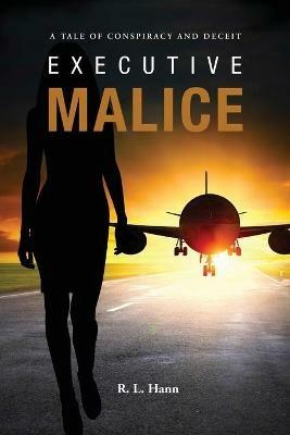 Executive Malice - R L Hann - cover