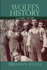 Wolfe's History: A Family Story