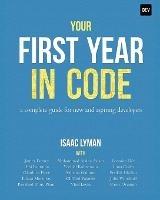 Your First Year in Code: A complete guide for new & aspiring developers - cover