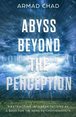 ABYSS BEYOND THE PERCEPTION