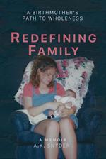 Redefining Family: A Birthmother's Path to Wholeness