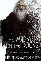 The Madman on the Rocks: A Forgotten Gods Tale