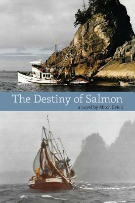 The Destiny of Salmon - Mitch Evich - cover
