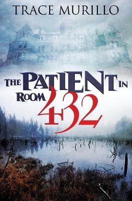 The Patient in Room 432 - Trace Murillo - cover