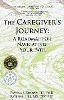 The Caregiver's Journey: A Roadmap for Navigating Your Path