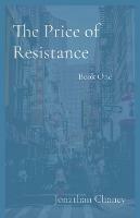 The Price of Resistance: Book One