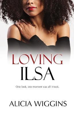 Loving Ilsa - Alicia Wiggins - cover