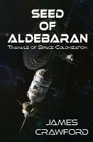 Seed of Aldebaran: Travails of Space Colonization