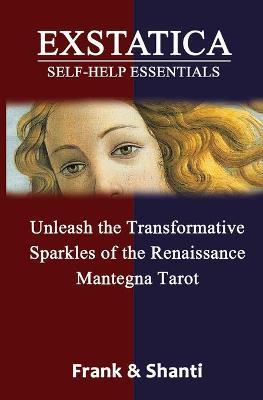 EXSTATICA Self-Help Essentials: Unleash the Transformative Sparkles of the Renaissance Mantegna Tarot - Frank,Shanti - cover