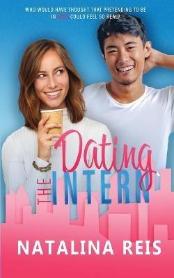 Dating the Intern - Natalina Reis - cover