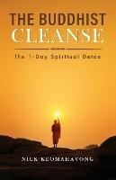 The Buddhist Cleanse: The 1-Day Spiritual Detox - Nick Keomahavong - cover