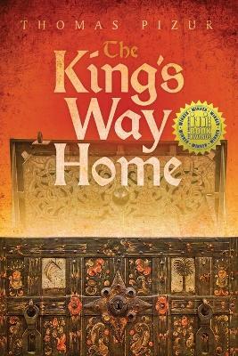 The Kings Way Home: The Hidden Scroll Series - Thomas Pizur - cover