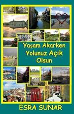 Yasam Akerken Yolunuz Acik Olsun