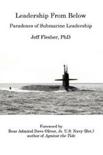 Leadership From Below: Paradoxes of Submarine Leadership
