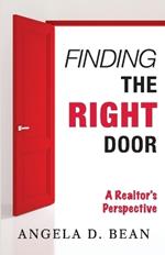 Finding The Right Door: A Realtor's Perspective