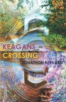 Keagans Crossing - Jonathon Bernard - cover