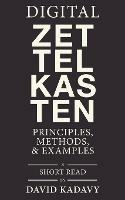 Digital Zettelkasten: Principles, Methods, & Examples