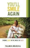 You'll Smile Again: Finding Light In The Midst Of Grief - Pauline N Mburu - cover