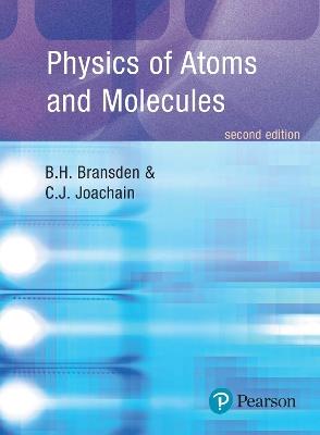 Physics of Atoms and Molecules - B.H. Bransden,C.J. Joachain - cover