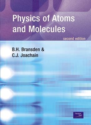 Physics of Atoms and Molecules - B.H. Bransden,C.J. Joachain - cover