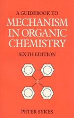 Guidebook to Mechanism in Organic Chemistry