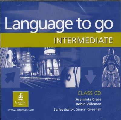 Language to Go Intermediate Class CD - Araminta Crace,Robin Wileman - cover