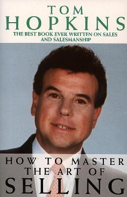 How to Master the Art of Selling - Tom Hopkins - cover