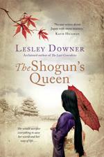 The Shogun's Queen: The Shogun Quartet, Book 1