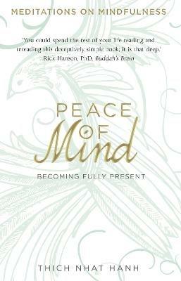 Peace of Mind: learn mindfulness from its original master - Thich Nhat Hanh - cover