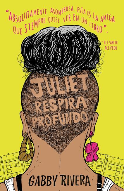 Juliet respira profundo - Gabby Rivera - ebook