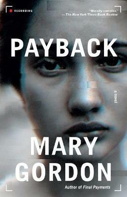 Payback: A Novel - Mary Gordon - cover