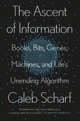 The Ascent Of Information - Caleb Scharf - cover