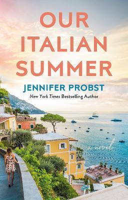 Our Italian Summer - Jennifer Probst - cover