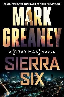 Sierra Six - Mark Greaney - cover