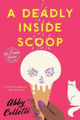 A Deadly Inside Scoop - Abby Collette - cover